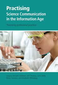 Practising Science Communication in the Information Age: Theorising  Professional Practices