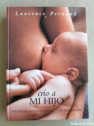 crío a mi hijo. laurence pernoud. javier vergar
