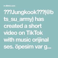Jungkook Bts Su Army Has Created A Short Video On Tiktok With Music Orijinal Ses Opesim Var Gozlerinden Parkjimin Army絡 2020 Musica Bts Videolar
