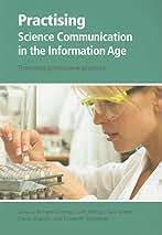 Amazon.com: Practising Science Communication in the Information Age:  Theorising Professional Practices (Communicating Science in the Information  Age): 9780199552672: Holliman, Richard, Thomas, Jeff, Smidt, Sam, Scanlon,  Eileen, Whitelegg, Elizabeth: Books