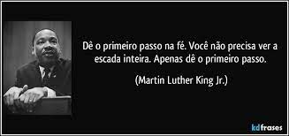 De O Primeiro Passo Na Fe Voce Nao Precisa Ver A Escada