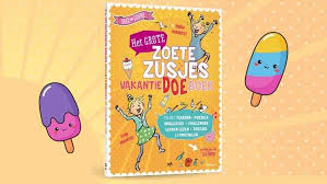 Zoete zusjes gaan op vakantie. Het Grote Zoete Zusjes Vakantiedoeboek De Zoete Zusjes