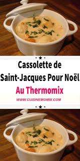 Cassolette De Saint Jacques Pour Noel Au Thermomix Cuisine Momix Recette Recettes De Cuisine Recette Cuisine