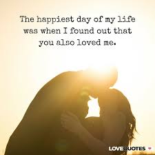 You obviously love your man. 77 Love Of My Life Quotes For A Future Together