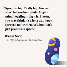 Partly it has great practical value. 42 Clever And Deep Quotes From The Hitchhiker S Guide To The Galaxy Audible Com