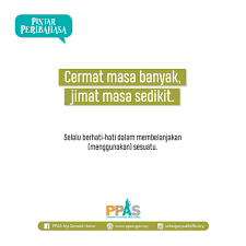 Ingat sementara belum kena, jimat sementara belum habis防范未然，有备无患，未雨绸缪 （还未遭遇不幸就谨慎小心，还未经济拮据就节约）. Facebook