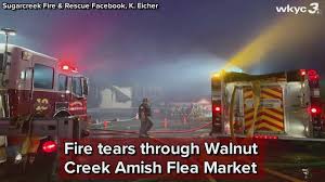 Maybe you would like to learn more about one of these? Fire Tears Through Walnut Creek Amish Flea Market Wkyc Com