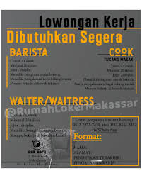 Formula harga dasar dalam perhitungan harga jual eceran jenis bahan bakar minyak. Rumah Loker Makassar Na Twitteru Lowongan Kerja Barista Cook Waiter Waitress One Cafe