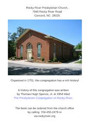 The Presbyterian Congregation On Rocky River By Thomas Hugh Spence Jr In 1954 Can Be Ordered From The Church Office By Phon Presbyterian Rocky River Church
