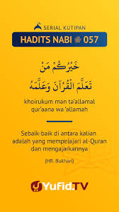 Anda belum bisa membaca al quran? Ensiklopedia Islam Serial Kutipan Hadits Keutamaan Mempelajari Mengajarkan Al Quran