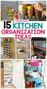 15 Brilliant Kitchen Organization Ideas I Heart Arts N Crafts Kitchen Organization Kitchen Hacks Organization Kitchen Storage Hacks