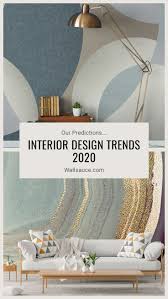 Interior Design Trends 2020 Our Predictions Wallsauce Uk Wallpaper Interior Design Trending Decor Popular Interior Design