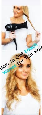 People generally use hair conditioner to wash their hair. How To Get Beach Waves For Thin Hair Hair Waves Beach Wave Hair Hairstyles For Thin Hair