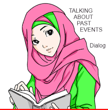 Dialog giving suggstion biasanya digunakan pada saat seorang teman menanyakan sebuah. Talking About Past Event S Dialog Full Dialog Contoh Dan Pertanyaan Bahasa Inggris Mudah