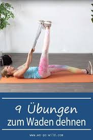 Waden Dehnen Die 9 Besten Ubungen Fur Gedehnte Wadenmuskeln Waden Dehnen Wadenmuskeln Dehnen