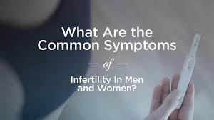 signs of infertility in men and women