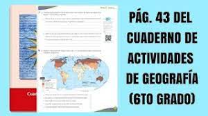 Libro de geografía 6 grado 2019 2020 contestado. Pag 43 Del Cuaderno De Actividades De Geografia Sexto Grado Youtube