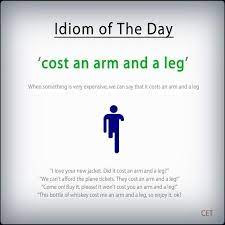 An arm and a leg (plural arms and legs). Facebook Englische Idiome Englische Redewendungen Englisch Lernen