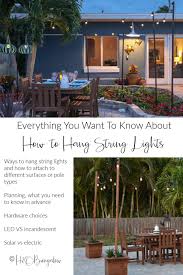 Article by country living magazine. How To Hang String Lights And Pick The Right Ones For Your Needs H2obungalow