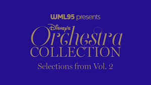 Selections From Disney S Orchestra Collection Vol 2 Classic Disney Songs Disney Songs Disney Music