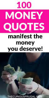 Money Quotes That Will Change The Way You Think About Money The Curious Frugal Money Quotes Making Money Quotes Saving Money Quotes