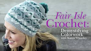 Fair Isle Crochet with Karen Whooley
