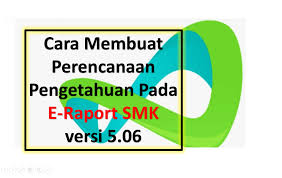 Assalamualaikum para cikgu, di vidio kali ini saya buatkan tutorial cara mengisi e raport smp semester genap tahun 2021. Cara Membuat Perencanaan Penilaian Pengetahuan Pada E Rapor Smk Versi 5 06 Terbaru Griyachumaidi Com