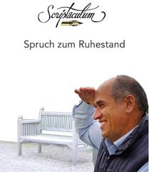 Lustige sprüche zum ruhestand der passende text dazu. Scriptaculum Gedichte Zitate Etc