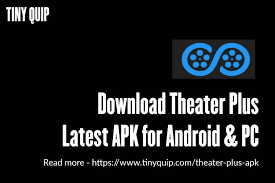 App is designed for ages 13+ and adults. Download Theater Plus Apk For Android Pc Latest Apk Tiny Quip