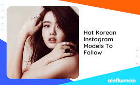 28 Hot Korean Instagram Models To Follow In 2023