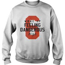 Baker mayfield says he 'woke up feeling dangerous' before the cleveland browns' big win over the falcons. Baker Mayfield 6 Woke Up Feeling Dangerous Signature Shirt T Shirt Classic