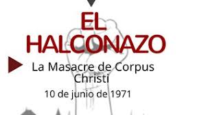 Desde entonces se conoció a lo ocurrido como el halconazo o la masacre del jueves de corpus. El Halconazo By 413 15anakarenzu On Emaze
