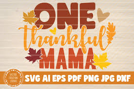 Download One Thankful Mama Graphic By Vectorcreationstudio Creative Fabrica PSD Mockup Templates