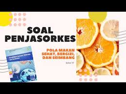 Kompetensi inti pjok kurtilas versi 2017. Soal Uji Kompetensi Pjok Pola Makan Sehat Bergizi Dan Seimbang Youtube
