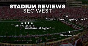 sec west stadium reviews praise criticism and funny stories