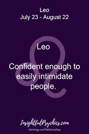 Leo Sign Dates Traits More Leo Zodiac Facts Leo Quotes Leo Zodiac Quotes