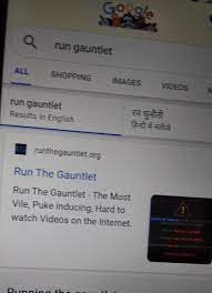 if you are having a strong heart so go on Google and type run the gauntlet  org and watch it or then tell me - Brainly.in