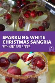 Sparkling White Christmas Sangria With Hard Apple Cider Serenity Food Recipe Christmas Sangria Hard Apple Cider Food