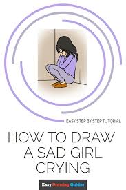 How To Draw A Sad Girl Crying Really Easy Drawing Tutorial Polish your personal project or design with these sad woman transparent png images, make it even more personalized and more attractive. how to draw a sad girl crying really