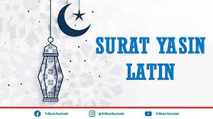 Surat yasin lengkap 83 ayat. Surat Yasin Lengkap 83 Ayat Latin Arab Dan Artinya Lengkap Doa Setelah Membaca Yasin Tribun Sumsel