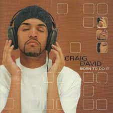 The r&b/garage star is currently enjoying a bit of a career renaissance. Craig David Born To Do It 2001 Cd Discogs