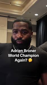 Adrien Broner: Will He Become World Champion Again?