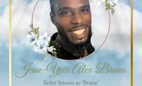 Death announcement of 32 year old Jean-Yves Alex Bruno better known as  Bruno Canefield