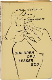 Children of a Lesser God | Mark Medoff | First Edition