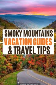 Smoky Mountains Travel Tips Advice On The Smokies In 2020 Mountain Travel National Parks Trip Mountain Vacations