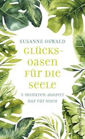 Du willst deinem freund oder deiner freundin etwas liebevolles schreiben? Glucksoasen Fur Die Seele Online Kaufen Orbisana