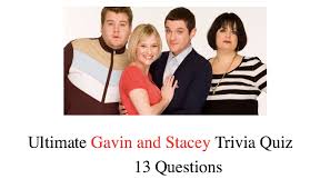 Displaying 22 questions associated with risk. Ultimate Gavin And Stacey Trivia Quiz Nsf Music Magazine