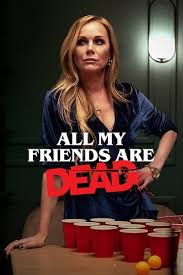 A group of friends at a new year's eve party go through a whirlwind of events that exposes secrets, breaks hearts — and leads to a shocking outcome. Vse Moi Druzya Mertvy 2020 Vsyo O Filme Otzyvy Recenzii Smotret Video Onlajn Na Film Ru