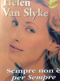 Amazon.com: Sempre non è per sempre: 9788882746902: Van Slyke, Helen.:  Libros