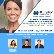 In honor of National Business Women's Week, BizBuySell is excited to  highlight the upcoming Murphy Business Sales Women in Business Brokerage  Webinar, hosted by Murphy Business Sales CEO Veronica Cardinale-Ellinger.  This roundtable